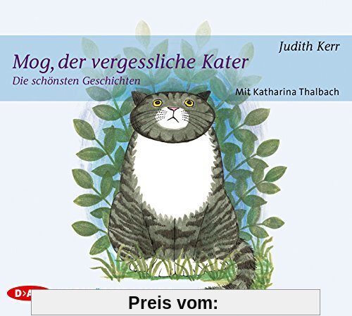 Mog, der vergessliche Kater - Die schönsten Geschichten: Ungekürzte Lesungen mit Musik mit Katharina Thalbach (1 CD)